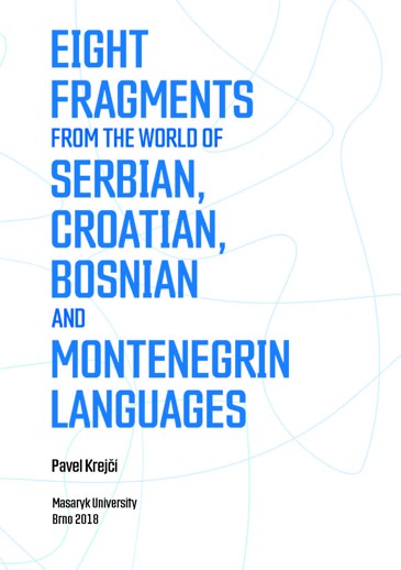 Obálka pro Eight Fragments from the World of Serbian, Croatian, Bosnian and Montenegrin Languages. Selected South Slavonic Studies 1