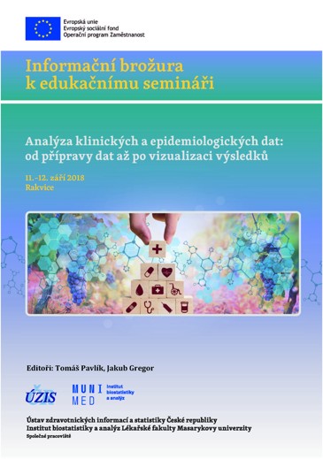 Obálka pro Analýza klinických a epidemiologických dat: od přípravy dat až po vizualizaci výsledků. 11.–12. září 2018, Rakvice
