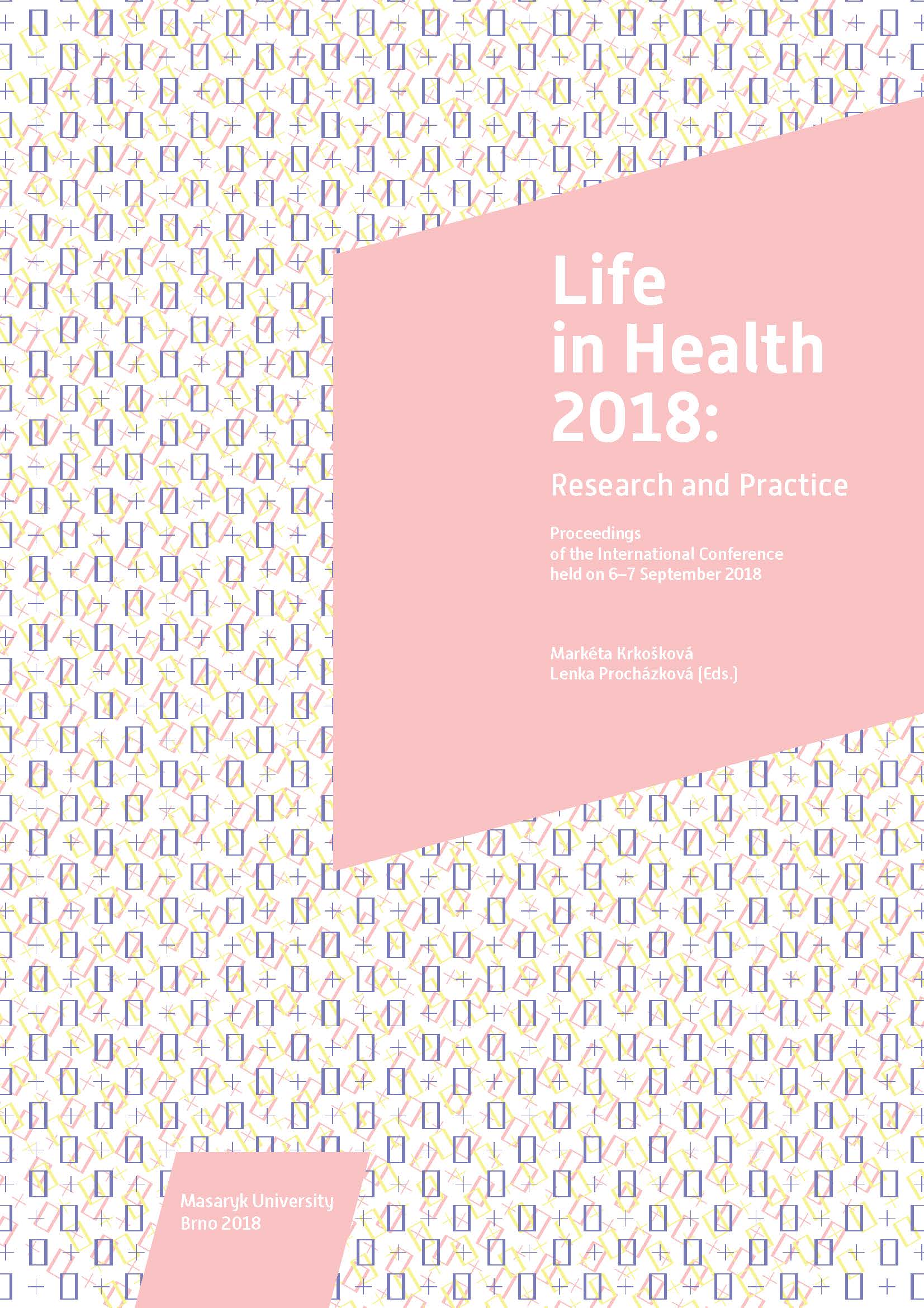 Obálka pro Life in Health 2018: Research and Practice. Proceedings of the International Conference held on 6–7 September 2018