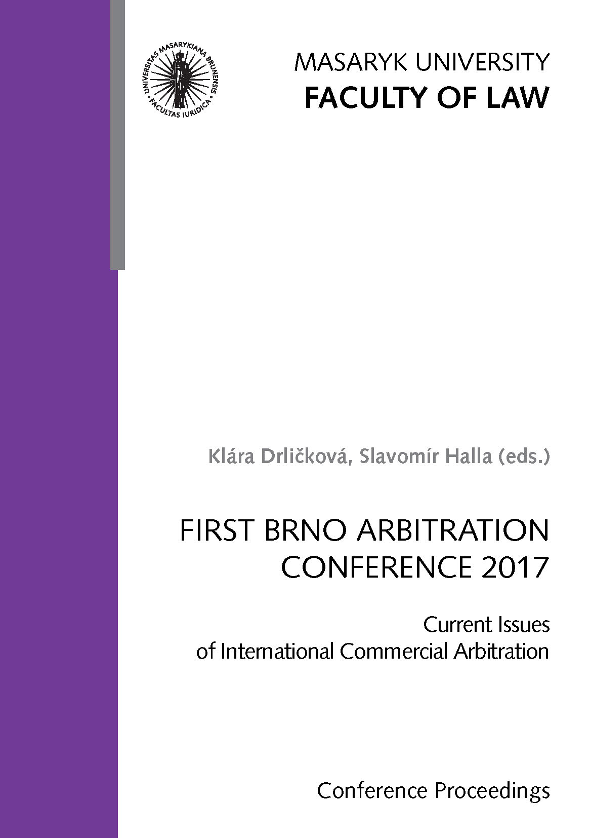 Obálka pro FIRST BRNO ARBITRATION CONFERENCE 2017. Current Issues of International Commercial Arbitration (Conference Proceedings)