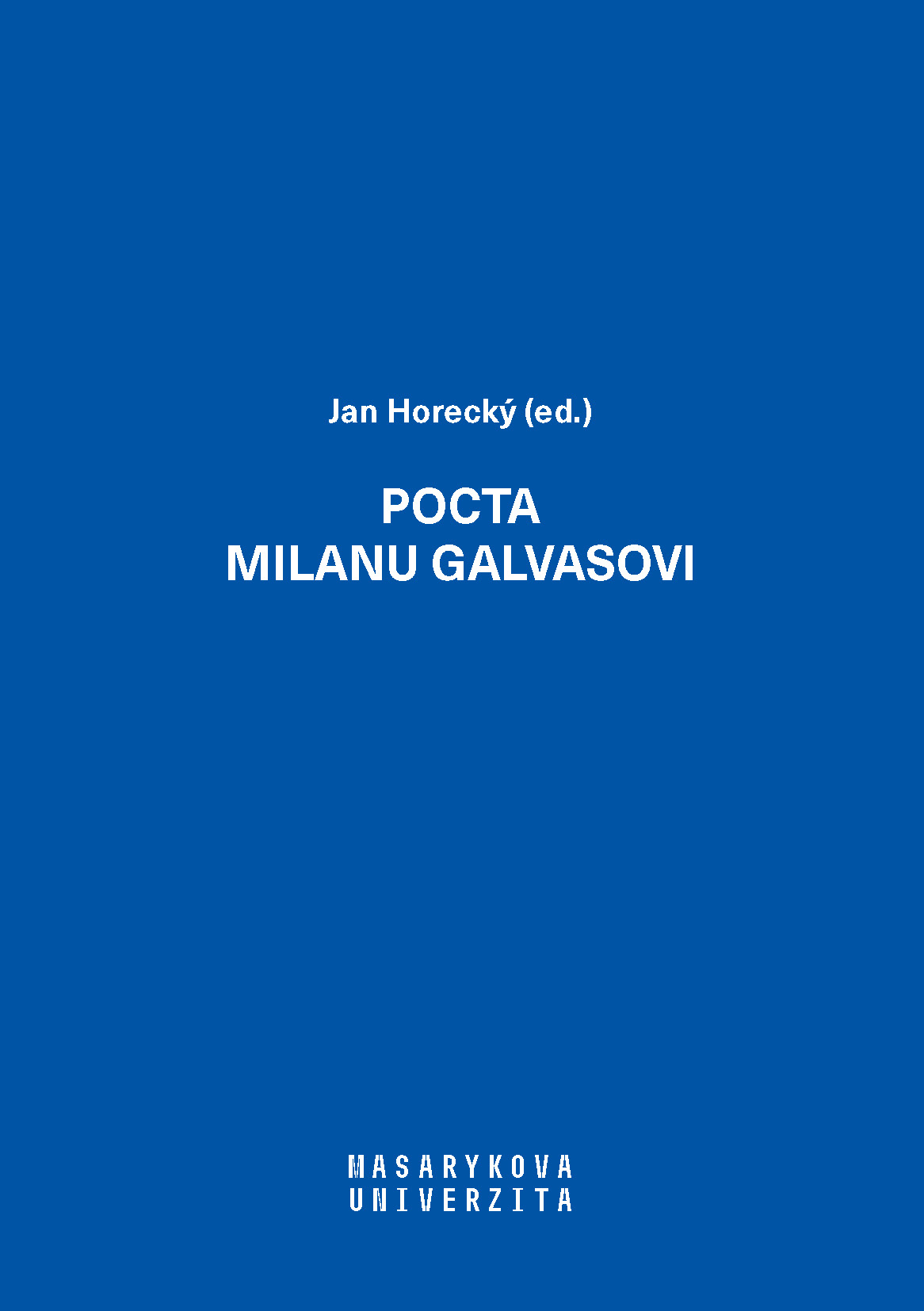 Obálka pro Pocta Milanu Galvasovi k 70. narozeninám