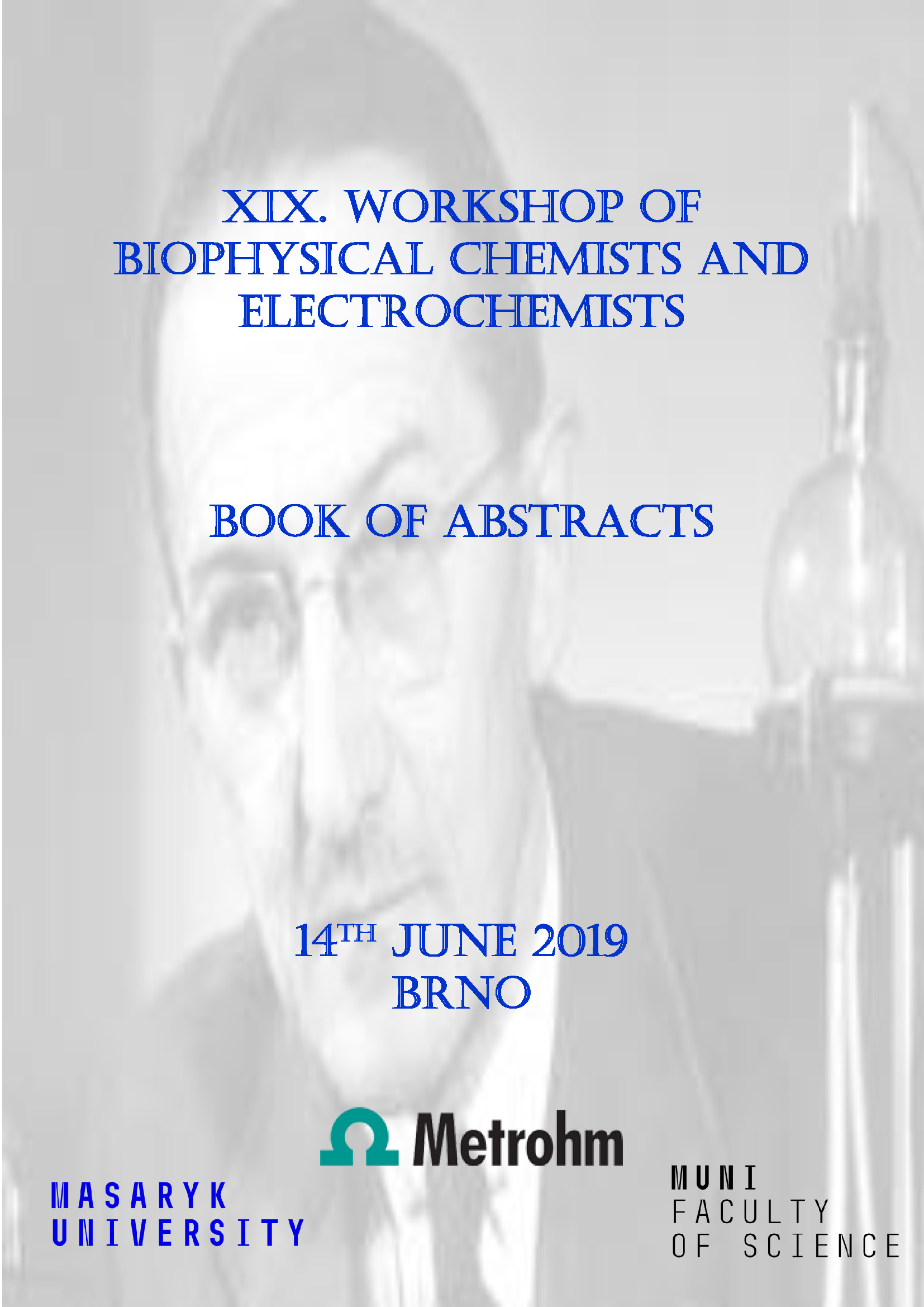 Obálka pro XIX. Workshop of Biophysical Chemists and Electrochemists. Book of abstracts