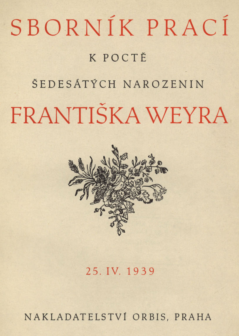 Obálka pro Sborník prací k poctě šedesátých narozenin Františka Weyra : 25.IV.1939