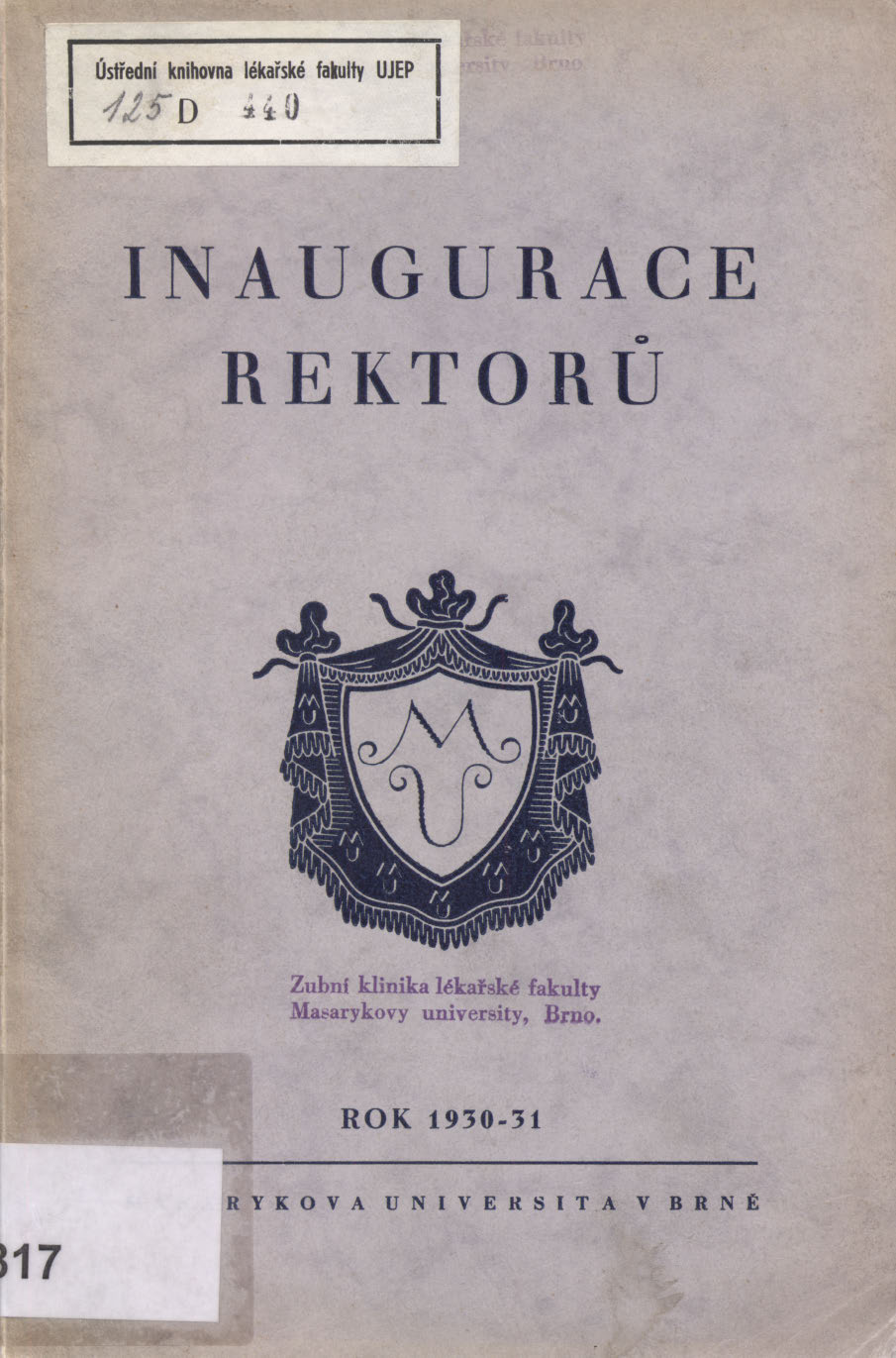 Obálka pro Inaugurace rektorů Masarykovy university v Brně : rok 1930/1931 ( = Ročenka Masarykovy university XI)