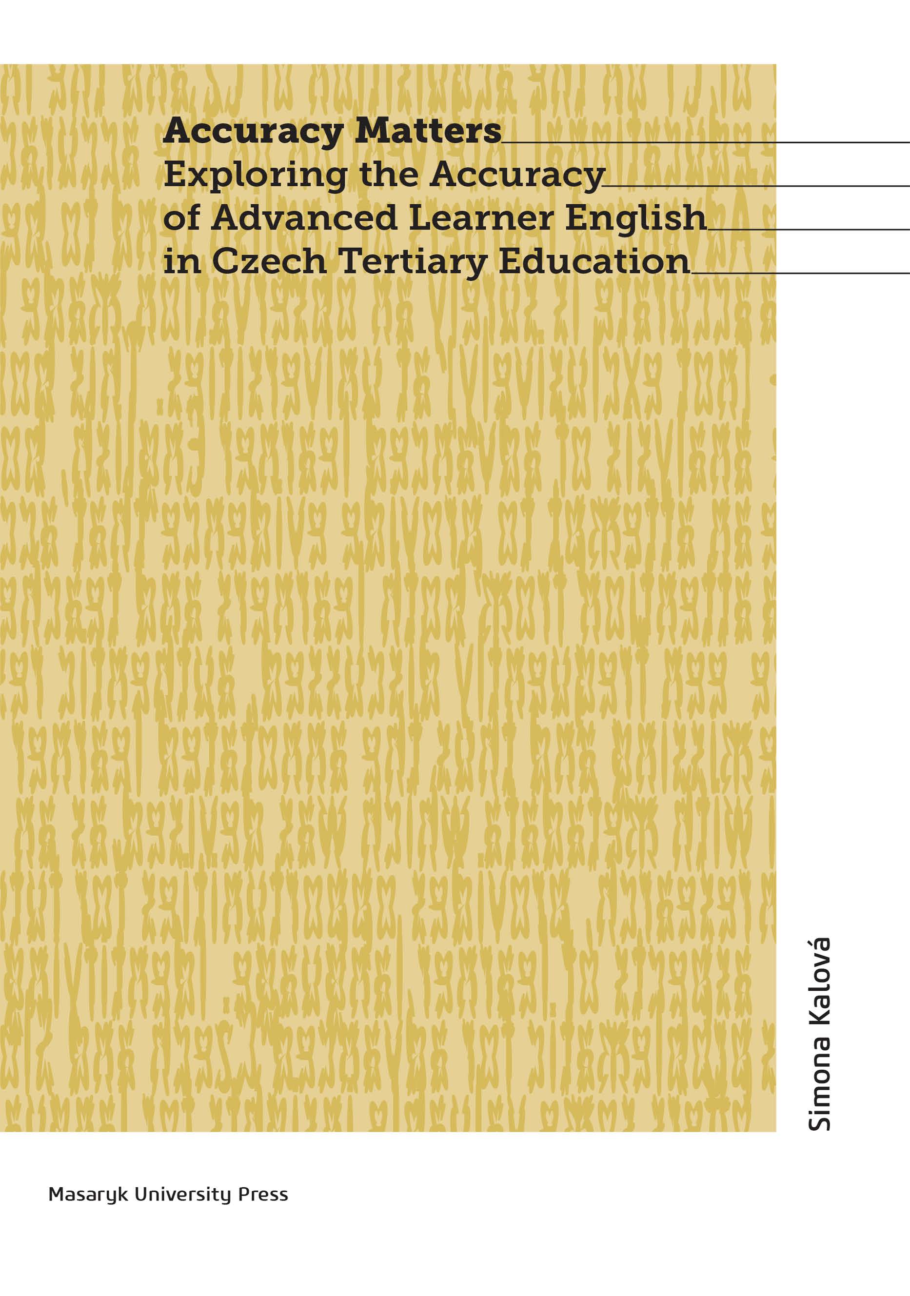 Obálka pro Accuracy Matters. Exploring the Accuracy of Advanced Learner English in Czech Tertiary Education