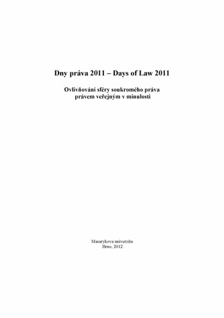 Obálka pro Dny práva 2011. Ovlivňování sféry soukromého práva právem veřejným v minulosti