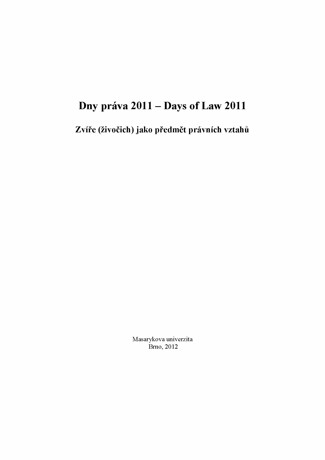 Obálka pro Dny práva 2011. Zvíře (živočich) jako předmět právních vztahů