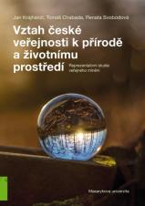 Související publikace: Vztah české veřejnosti k přírodě a životnímu prostředí. Reprezentativní studie veřejného mínění