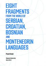 Eight Fragments from the World of Serbian, Croatian, Bosnian and Montenegrin Languages. Selected South Slavonic Studies 1 (Cover image)