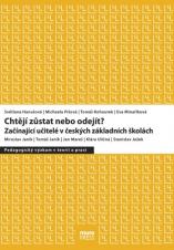 Související publikace: Chtějí zůstat nebo odejít? Začínající učitelé v českých základních školách