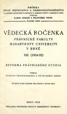 Související publikace: Vědecká ročenka právnické fakulty Masarykovy university v Brně. 13. (1934-35), Reforma právnického studia