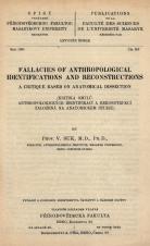 Fallacies of anthropological identifications and reconstructions : a critique based on anatomical dissection/Kritika omylů anthropologických identifikací a rekonstrukcí založená na anatomickém studiu (Cover image)