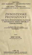 Živnostenské provozovny : dle práva živnostenského, platného v historických zemích Republiky československé : na zákl. spisu Jakuba Souška Živnostenské provozovny dle rakous. práva živnostenského  (Cover image)