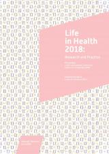 Life in Health 2018: Research and Practice. Proceedings of the International Conference held on 6–7 September 2018 (Cover image)