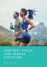 Související publikace: Sportovní výživa jako vědecká disciplína