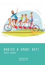 Rodiče a sport dětí. Rodičovské výchovné styly jako motivační faktor sportování dětí a mládeže (Cover image)