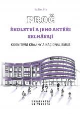 Proč školství a jeho aktéři selhávají. Kognitivní krajiny a nacionalismus (Cover image)