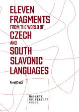 Eleven Fragments from the World of Czech and South Slavonic Languages. Selected South Slavonic Studies 2 (Cover image)