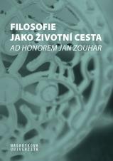 Filosofie jako životní cesta. Ad honorem Jan Zouhar (Cover image)