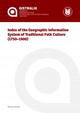 Související publikace: Index of the Geographic Information System of Traditional Folk Culture (1750–1900)