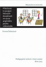 Související publikace: Příležitosti k rozvíjení řečových dovedností ve výuce anglického jazyka. videostudie