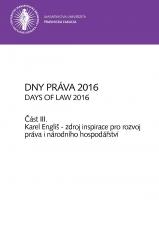 Obálka pro Dny práva 2016. Část III – Karel Engliš, zdroj inspirace pro rozvoj práva i národního hospodářství