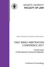 FIRST BRNO ARBITRATION CONFERENCE 2017. Current Issues of International Commercial Arbitration (Conference Proceedings) (Cover image)