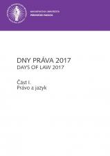 Obálka pro DNY PRÁVA 2017. Část I. - Právo a jazyk