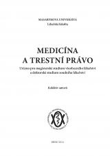 Medicína a trestní právo. Určeno pro magisterské studium všeobecného lékařství a doktorské studium soudního lékařství (Cover image)