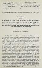 Související publikace: Klinické zhodnocení kolísání cukru krevního po intravenosní injekci hypertonické glykosy / Der klinische Wert der Hyperglykaemie nach intravenöser Injektion einer hypertonischen Glykoselösung