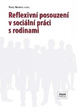 Související publikace: Reflexivní posouzení v sociální práci s rodinami