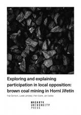 Exploring and explaining participation in local opposition: brown coal mining in Horní Jiřetín (Cover image)