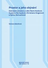 Související publikace: Prostor a jeho obývání. Zobrazení prostoru v díle Marie Noëlové, Suzanne Renaudové, Christiane Singerové a Sylvie Germainové