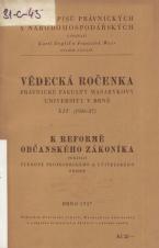 Související publikace: Vědecká ročenka právnické fakulty Masarykovy university v Brně. 14 (1936-37), K reformě občanského zákoníka