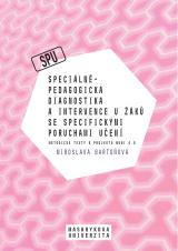 Speciálněpedagogická diagnostika a intervence u žáků se specifickými poruchami učení. Metodické texty k projektu MUNI 4.0. Pedagogická fakulta, studijní program Logopedie (Bc.) (Cover image)