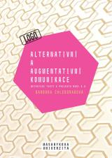 Související publikace: Alternativní a augmentativní komunikace. Metodické texty k projektu MUNI 4.0. Pedagogická fakulta, studijní program Logopedie (Bc.)