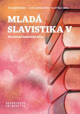 Mladá slavistika V. Slavistická badatelská dílna (Cover image)