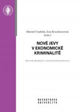 Nové jevy v ekonomické kriminalitě. Sborník příspěvků z mezinárodní konference (Cover image)