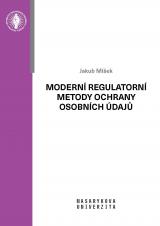 Související publikace: Moderní regulatorní metody ochrany osobních údajů