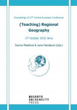 (Teaching) Regional Geography. Proceedings of 27th Central European Conference. 17th October 2019, Brno (Cover image)