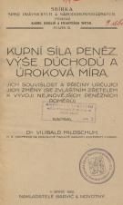 Kupní síla peněz, výše důchodů a úroková míra : jich souvislost a příčiny určující jich změny (se zvláštním zřetelem k vývoji nejnovějších peněžních poměrů) (Cover image)