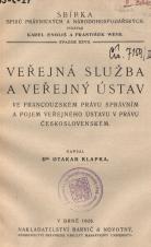 Související publikace: Veřejná služba a veřejný ústav ve francouzském právu správním a pojem veřejného ústavu v právu československém