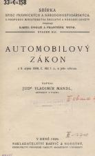 Související publikace: Automobilový zákon z 9. srpna 1908, č. 162 ř. z., a jeho reforma