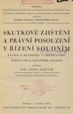 Související publikace: Skutkové zjištění a právní posouzení v řízení soudním : studie k revisnímu a zrušovacímu řízení před nejvyšším soudem