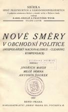 Nové směry v obchodní politice : (hospodářský nacionalism - clearing - kompensace) (Cover image)