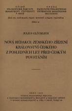 Související publikace: Nová redakce zemského zřízení království českého z posledních let před českým povstáním