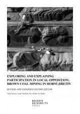 Související publikace: Exploring and explaining participation in local opposition: brown coal mining in Horní Jiřetín. Revised and expanded second edition