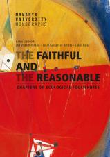 The Faithful and the Reasonable. Chapters on ecological Foolishness (Cover image)