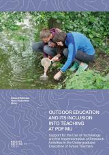 Outdoor Education and its Inclusion into Teaching at PdF MU. Support for the Use of Technology and the Implementation of Research Activities in the Undergraduate Education of Future Teachers (Cover image)