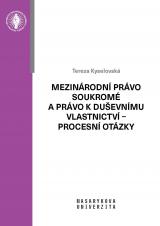 Cover for Mezinárodní právo soukromé a právo k duševnímu vlastnictví – procesní otázky